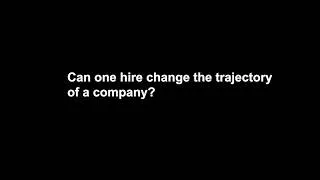 Thumbnail: Can one hire change the trajectory of a company?