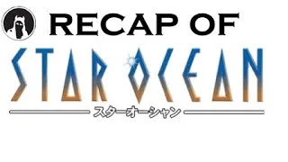 Thumbnail: The ULTIMATE Recap of Star Ocean (RECAPitation) #starocean #staroceanfirstdeparturer