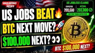 Thumbnail: US Jobless Claims Beat Expectations: Bullish for Bitcoin & Crypto? BTC $100K Next?