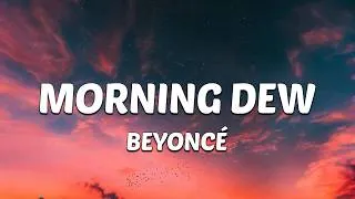 Thumbnail: Beyoncé - MORNING DEW (DONK) (Lyrics)