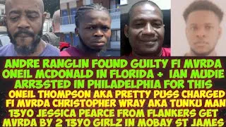 Thumbnail: Andre Ranglin Found Guilty Of MvRDA/Pretty Puss Charged Fi MvRDA/ 13yo Jessica Pearce Get MvRDA