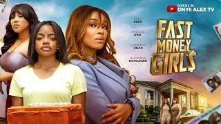 Thumbnail: FAST MONEY GIRLS - ONYII ALEX, OMECHE OKO, CHINEYE UBAH #FASTMONEYGIRLS