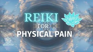 Thumbnail: reiki for PHYSICAL PAIN♥  High vibrational deep frequencies to heal you physical pain fast.