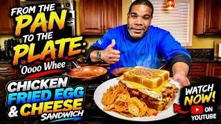 Thumbnail: 🍳 Chicken, Fried Egg & Cheese Sandwich | From the Pan to the Plate | Oooo Whee Style