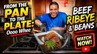 Thumbnail: Beef Ribeye & Beans | Easy Dinner Recipe