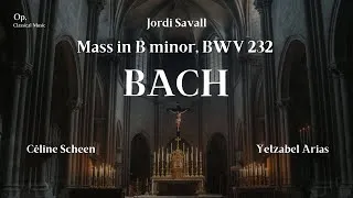 Thumbnail: Bach : Mass in B minor, BWV 232 | Jordi Savall | Céline Scheen | Yetzabel Arias
