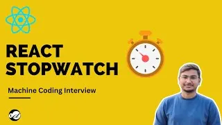 Thumbnail: Machine Coding Interview (Adobe) - Stopwatch using React