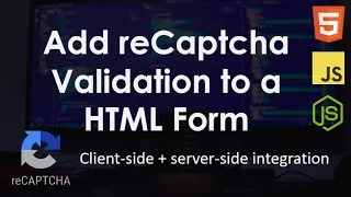 Thumbnail: Add reCAPTCHA Validation to a HTML Form | Web Development Tutorial