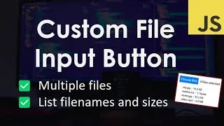 Thumbnail: Custom File Input Button with File List | JavaScript Tutorial
