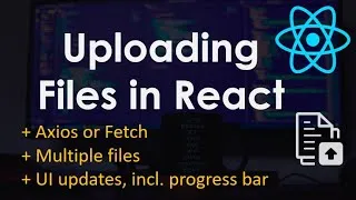 Thumbnail: Upload a File / Multiple Files in React | React.js Tutorial
