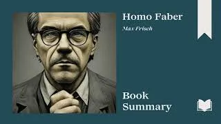 Thumbnail: Homo Faber | Max Frisch | Book Summary