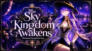 Thumbnail: Royal Fantasy Overture – The Sky Kingdom Awakens | Whimsical Symphonic Pop
