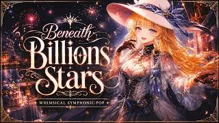 Thumbnail: Royal Fantasy Overture – Beneath Billions Stars | Whimsical Symphonic Pop