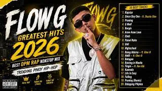 Thumbnail: Flow G Greatest Hits 2026 🔥 Best OPM Rap Nonstop Mix | Trending Pinoy Hip-Hop
