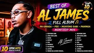 Thumbnail: Best of Al James Full Album 🎶 Top 10 OPM Hits: Pa-Umaga, PSG, Ngayong Gabi, Pahinga (Nonstop Mix)
