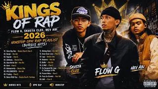 Thumbnail: 👑 Kings of Rap: Flow G, Skusta Clee, Hev Abi 2026 🔥 Nonstop OPM Rap Playlist (Burgis Hits)