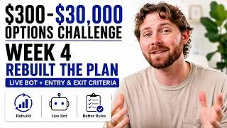 Thumbnail: $300-$30,000 Options Challenge: Week 4 - After Blowing Up, I Rebuilt the Plan—Now It’s a Live Bot