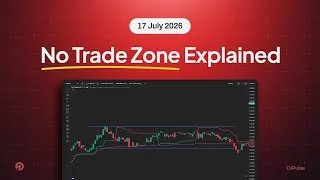 Thumbnail: Understanding No Trade Zones 🚫 | OiPulse | 17 July 2026