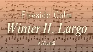 Thumbnail: Fireside Calm - Vivaldi The Four Seasons, Winter II.Largo(4 Hands,with Sheet Music)