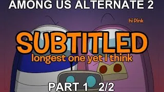 Thumbnail: Among Us Alternate 2 Part 1 2/2 (Fan-Sub)