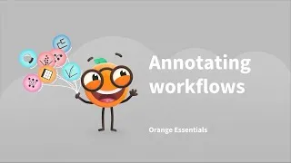 Thumbnail: Orange Essentials: Annotating Workflows