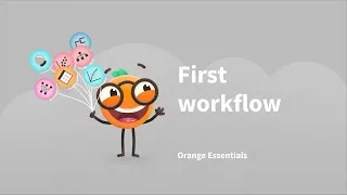 Thumbnail: Orange Essentials: First workflow