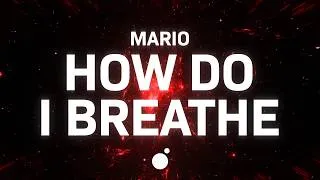 Thumbnail: Mario - How Do I Breathe (Lyrics)