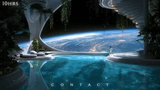 Thumbnail: CONTACT [10 Hrs] ⧫ The Ultimate Ambient Space Odyssey ⧫ Deep SciFi Relaxation Music