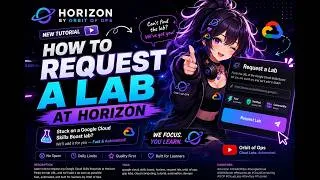 Thumbnail: How to Request ANY Google Cloud Lab on Horizon 🚀 | Orbit of Ops