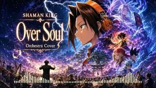 Thumbnail: Over Soul – Shaman King Opening 1 | Epic Orchestral Cover (シャーマンキング OP1)