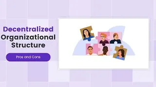 Thumbnail: What is a Decentralized Organizational Structure? Advantages and Disadvantages