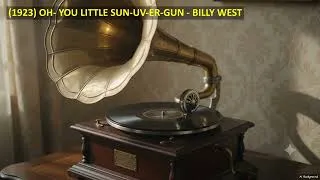 Thumbnail: (1923) OH- YOU LITTLE SUN-UV-ER-GUN - BILLY WEST