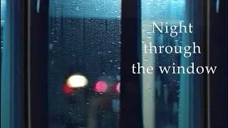 Thumbnail: Night through the window - Music for relaxation and sleep
