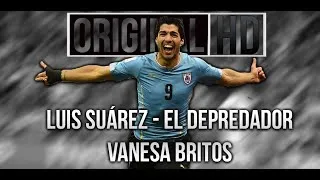 Thumbnail: Luis Suárez ● El Depredador ● Uruguay