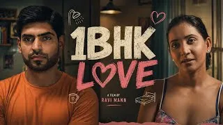 Thumbnail: 1 BHK Love | Romantic Comedy Short Film | Every Married Couple Will Relate |Ravi Mann &Saarvie Omana