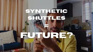 Thumbnail: My Next Tournament Will Be With Synthetic Shuttles. Is This A New Beginning?