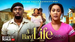 Thumbnail: A HARD LIFE - CYNTHIA CLARK/RAY ADEKA/NIGERIAN MOVIES 2026 LATEST MOVIES