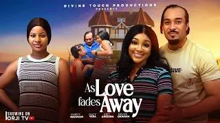 Thumbnail: AS LOVE FADES AWAY - BRYAN OKWARA/GIFT ANIZOBA/NIGERIAN MOVIES 2026 LATEST MOVIES