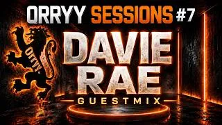 Thumbnail: Orryy Sessions #7 | Davie Rae Guestmix