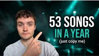 Thumbnail: the exact system I used to finish 53 songs in a year (just copy me)