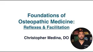 Thumbnail: Reflexes and Facilitation - Osteopathic Medicine Foundations