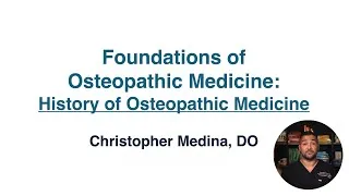 Thumbnail: History of Osteopathic Medicine - Osteopathic Foundations