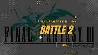 Thumbnail: Battle 2 [Extended] - Final Fantasy III : DS