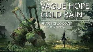 Thumbnail: Vague Hope (Cold Rain) | NieR: Automata (Piano and Cello Cover)