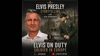 Thumbnail: Elvis Presley Storytelling (3) Elvis on Duty - Soldier in Europe