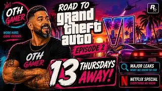 Thumbnail: 13 THURSDAYS UNTIL GTA VI | The Leaks Are Getting CRAZY… 🧵 | Road to GTA VI #2