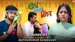 Thumbnail: Cat Love Rat Episode - 07 | Rom-Com Tamil Web Series | Ottakasu 2026