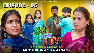 Thumbnail: CAT LOVE RAT | Episode 5 | Tamil Web Series | Muthukumar Karan Harini | OTTAKASU