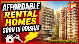 Thumbnail: Big Relief For Tenants In Bhubaneswar! Govt Plans Affordable Rental Homes