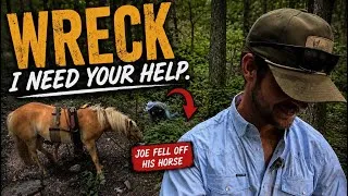 Thumbnail: WRECK on the Trail! Joe Fell Off His Horse & I Need a Huge Favor